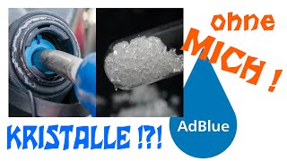 AdBlue Kristallisierung  OHNE MICH [upl. by Ariella457]