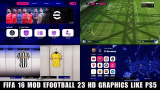 EFOOTBALL 2023 Mobile  FIFA 16 Patch PES 23  Update Transfer  Best Graphics ET  PENALTY MODE [upl. by Naggem]