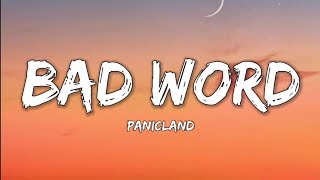 Panicland Bad Word Lyrics Word [upl. by Anneuq]