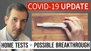 Coronavirus Update 98 Rapid COVID 19 Antigen Testing at Home  A Possible Breakthrough [upl. by Marsiella]