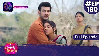 Tose Nainaa Milaai Ke  8 March 2024  Full Episode 180  Dangal TV [upl. by Britni]