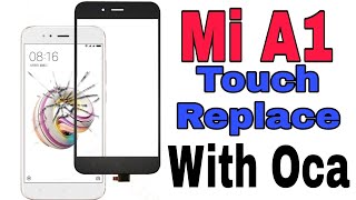 Xiaomi Mi A1 Touch Glass Replacement With OCA by New gadget Nagri [upl. by Ainehs]