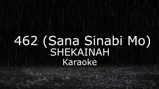 Shekainah  462 Sana Sinabi Mo Ver 2 Karaoke [upl. by Nue]