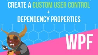 WPF Custom User Control  Dependency Properties [upl. by Seel]