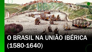 O Brasil na União Ibérica 15801640  História  Felipe Neves [upl. by Lydia]