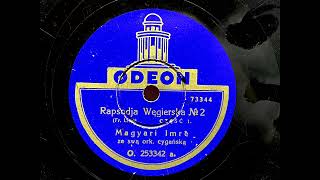 MAGYARI IMRE  Rapsodja Węgierska No 2 Część 1 Hungarian Rapsody Part 1 ODEON 10quot O253342 [upl. by Guerin72]