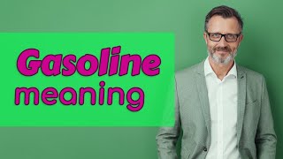 Gasoline  Meaning of gasoline [upl. by Rollins]