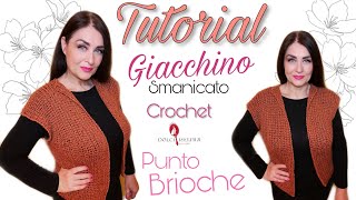 Tutorial Giacchino smanicato Ada punto brioche  uncinetto [upl. by Sucramat]