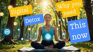 Why You NEED a Digital Detox Benefits Explained [upl. by Sinegra110]