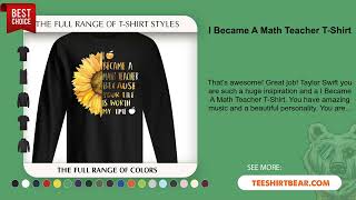 I Became A Math Teacher TShirt [upl. by Pevzner899]