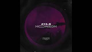 AyaB  Horizon Original Mix [upl. by Loos560]