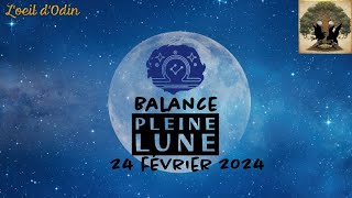 Balance  Pleine lune du 24 février 2024 [upl. by Ycal]