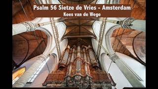 Psalm 56  Sietze de Vries  Müllerorgel Oude Kerk Amsterdam  Kees van de Wege [upl. by Ziul]