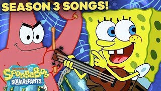 EVERY SpongeBob SquarePants Season 3 Song 🔥 ft Striped Sweater amp Campfire Song Song [upl. by Nylevol]