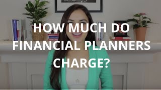 How Much Do Financial Planners Charge [upl. by Dar]