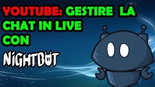 Nightbot Gestire la Chat in Live Automaticamente Messaggi Automatici Spam Protection  Tutorial [upl. by Mcguire]