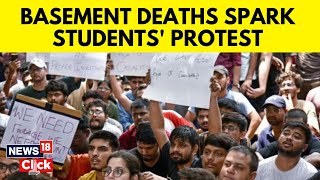 Delhi Basement UPSC Aspirant Deaths Spark Massive Protest In Old Rajendra Nagar  News18  N18V [upl. by Elston485]