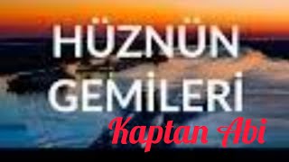 HÜZNÜN GEMILERI [upl. by Beitris]