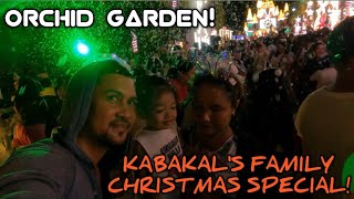 ORCHID GARDEN SAN FERNANDO PAMPANGA KABAKAL FAMILY CHRISTMAS SPECIAL [upl. by Zoubek]