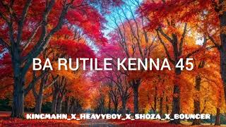 BA RUTILE KENNA 45 HITTMAFIA NATION [upl. by Narayan]