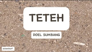 TETEH  DOEL SUMBANG  LIRIK LAGU [upl. by Notxarb]