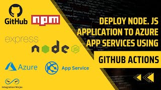 Deploy NodeJS Application To Azure App Service Using GitHub Actions [upl. by Toby]