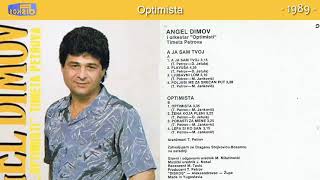 Angel Dimov  Optimista  Audio 1989 [upl. by Ytirahc63]