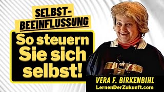 Wie Sie sich erfolgreich selbst beeinflussen können  Selbststeuerung  Vera F Birkenbihl [upl. by Anirtek]