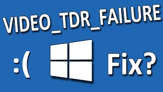 How TO Fix Video TDR Failure Problem in Windows 10 Solved [upl. by Ydeh]