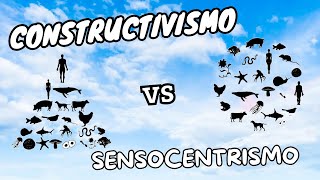 El constructivismo y el sensocentrismo son incompatibles filosóficamente [upl. by Swartz350]