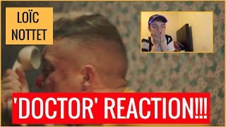 LOÏC NOTTET  DOCTOR MUSIC VIDEO  FIRST TIME ArTy REACTION  REACTOWEEN [upl. by Gnoh618]