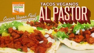 Tacos al pastor  Cocina Vegan Fácil Reeditado [upl. by Aubigny]