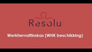 Werkhervattingskas WHK beschikking [upl. by Naples612]