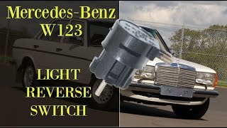 Mercedes Benz W123  Reverse light switch replacement tutorial quick fix reverse lights not working [upl. by Suirrad]