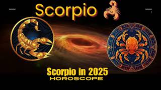 Scorpio 2025 full horoscope  Scorpio 2025 career love life business and life prediction scorpio [upl. by Aihselef313]