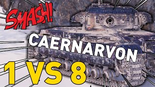 CAERNARVON GOES 1 vs 8 in World of Tanks [upl. by Zeena54]