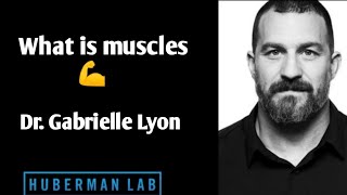 Dr Gabrielle Lyon  What is muscles Andrew hunermen lab 🧪 [upl. by Alake]