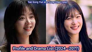 Tan Song Yun Go Ahead and Jung Chae Yeon Family by Choice  Profile and Drama List 2024  20 [upl. by Hertz]