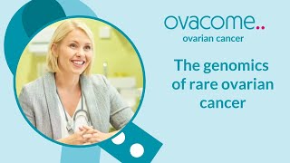 The genomics of rare ovarian cancers with Dr Terri McVeigh [upl. by Adnolehs249]