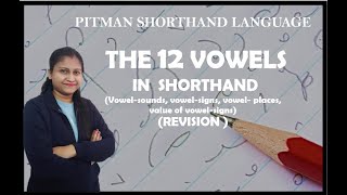 Chapter 2 The 12 Vowels in Shorthand Introduction explained clearly Pitman Shorthand Video 51 [upl. by Allenrac]