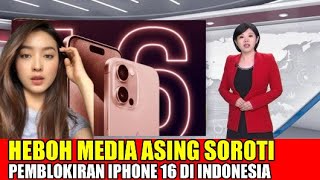 HEBOH media asing beritakan keberanian indonesia blokir iphone 16 [upl. by Herrle862]