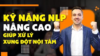 Kỹ thuật NLP nâng cao giúp xử lý xung đột nội tâm  Sebastien leblond [upl. by Rivers]