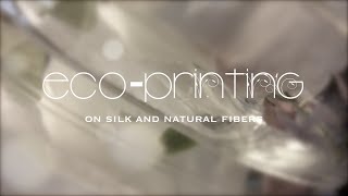 EcoPrinting on Silk and Natural Fibers [upl. by Anahsirk]