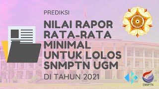 Nilai RataRata Rapor Minimal untuk Lolos SNMPTN UGM 2021 [upl. by Booma]