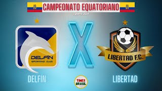 DELFÍN x LIBERTAD  Campeonato Equatoriano  LigaPro 2024 FutebolAoVivo [upl. by Eneluj397]