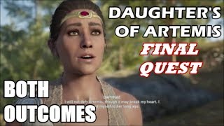 Assassins Creed Odyssey  Daughters of Artemis Final Part  Both Outcomes [upl. by Lunsford138]