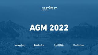 First West Credit Union 2022 Annual General Meeting [upl. by Hoj776]