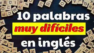 Las 10 palabras más difíciles de pronunciar en inglés con imágenes y ejemplos [upl. by Enomal]