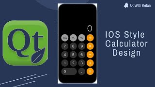 Qt C GUI Application Tutorial  IOS Style Calculator Design [upl. by Vasquez]