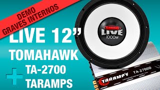 02 Tomahawk Live 12 1000W  Taramps TA2700  Demonstração Graves Internos [upl. by Maximo]